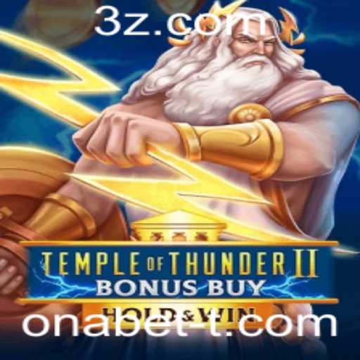 Descubra o Mundo de Emoções do Jogo Temple of Thunder II Bonus Buy na Onabet